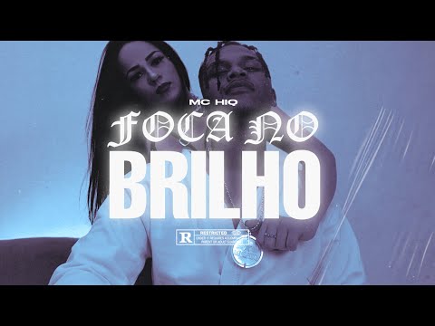 MC HiQ - Foca no Brilho [Prod.DjVictor](official video)Dir.@ZLGprod