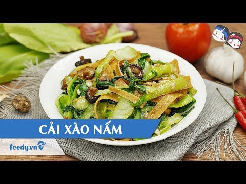 Hướng dẫn cách làm món CẢI XÀO NẤM | Feedy TV