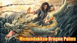 Download lagu Menundukkan Dragon Palms | Terbaru Film Kungfu Aksi | Subtitle Indonesia Full Movie HD mp3