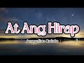 At Ang Hirap -Angeline Quinto(lyrics)