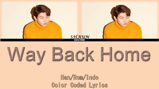Download lagu Shaun - Way Back Home (Color Coded Lyrics Han/Rom/Indo) Lyrics Sub Indo mp3