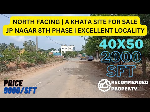 "A" Khata Site for Sale North Facing 40X50 || JP Nagar 8th Phase Near KRB | Bengaluru || Real Estate