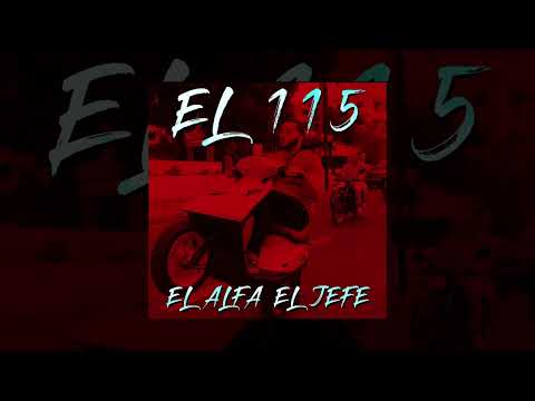 EL ALFA EL JEFE  - SACA EL 115 DEMBOW 2022