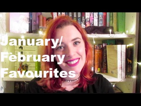 January/February Favourites