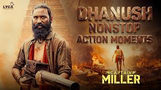 Captain Miller (Tamil) | Dhanush Nonstop Action Moments | Dhanush | Priyanka Mohan