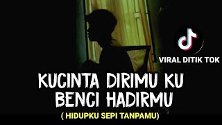 Download lagu ku cinta dirimu ku benci hadirmu (HIDUPKU SEPI TANPAMU - NEW SYCLON) lirik cover agusriansyah mp3 Download lagu ku cinta dirimu ku benci hadirmu (HIDUPKU SEPI TANPAMU - NEW SYCLON) lirik cover agusriansyah mp3