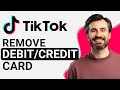 How To Remove Credit Debit Card From Tiktok Account 2025 Full Guide