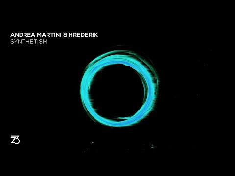 Andrea Martini & Hrederik - Synthetism (Zerothree Exclusive)