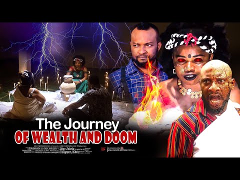The Journey Of Wealth And Doom - Nigerian Movies