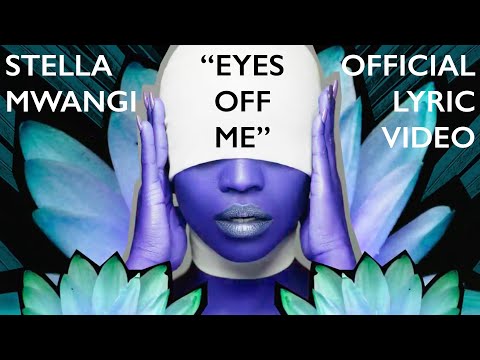 Stella Mwangi - "Eyes Off Me" (Official Lyric Video)