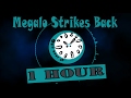 Absolute Megalo (A Megalo Strikes Back Remix) by Mentalgen Gentalmen  1 hour | One Hour of...