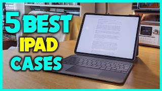 ✅Top 5 - Best iPad Cases Review - Best Cases for iPad