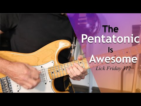 A simple pentatonic lick that is very cool and impressive - Lick Friday Week 312