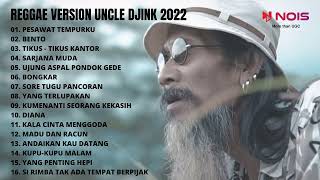 Download lagu REGGAE VERSION UNCLE DJINK 2022 'PESAWAT TEMPUR - IWAN FALS' - FULL ALBUM TERBARU mp3