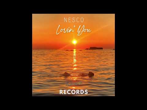 Nesco - Lovin' You