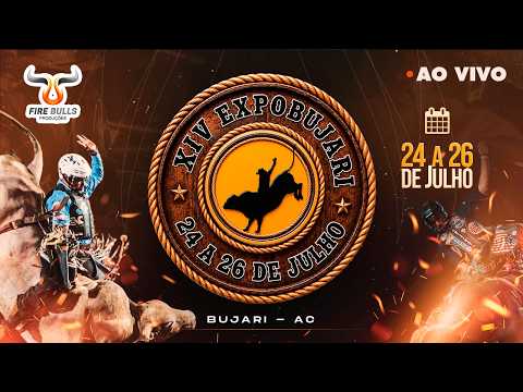 🔥 AO VIVO | XIV ExpoBujari - RODEIO EM TOUROS | SÁBADO (25/07)