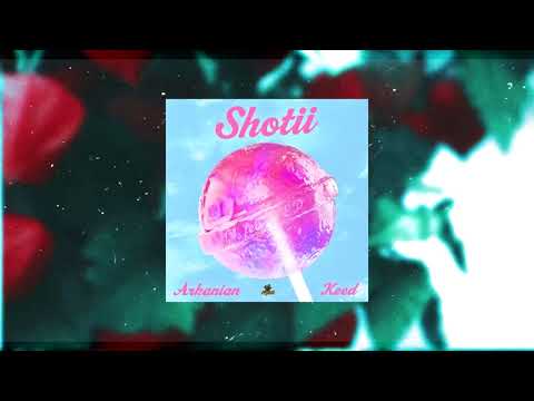 Arkanian - Shotii feat. Keed (Audio) 🍭