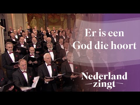 Er is een God die hoort - Nederland Zingt
