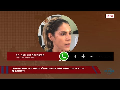 Duas mulheres e um homem são presos por envolvimento em morte de adolescente 05 08 2022