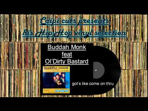 Buddah Monk feat Ol'Dirty Bastard - got's like come on thru (1998)