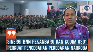 Sinergi BNN Pekanbaru dan Kodim 0301, Perkuat Pencegahan Peredaran Narkoba