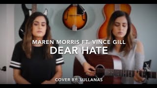 Maren Morris Ft. Vince Gill - Dear Hate | Cover By: LULLANAS
