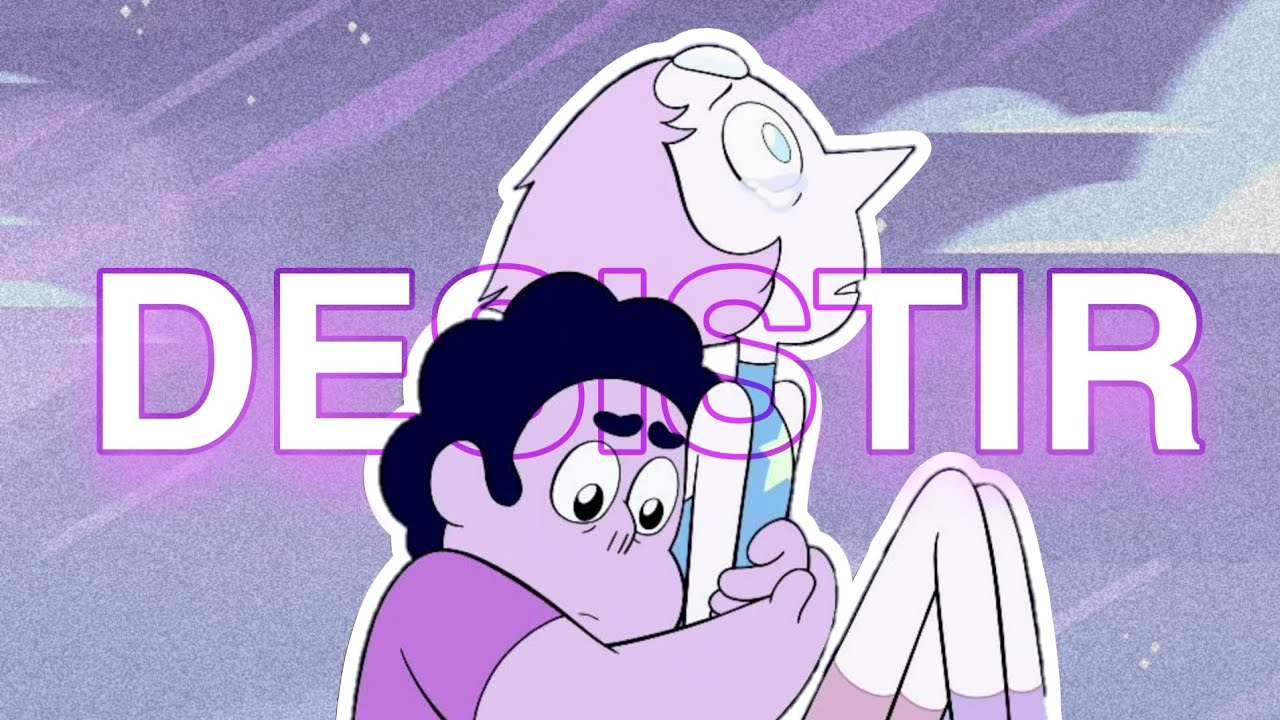 Você Precisa Aprender a DESISTIR - Steven Universo