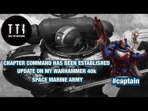 UPDATE ON MY WARHAMMER 40k SPACE MARINE ARMY: Captain in Phobos Armour has arrived to take command