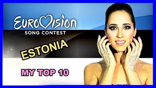 Estonia in Eurovision - My Top 10 [2000 - 2018]