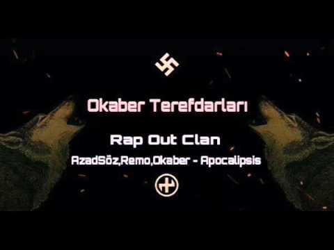 Rap Out Clan (AzadSöz,Remo,Okaber) - Apocalipsis
