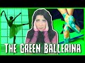 She Wouldn T Stop Spinning The Green Ballerina Legend