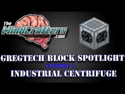 GregTech Block Spotlight Episode 6 - Industrial Centrifuge
