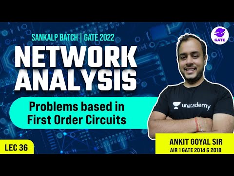 Problems based in First Order Circuits | L 36 | Network Analysis | Sankalp GATE 2022 AnkitGoyal