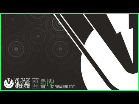 The Glitz - Not Easy (The Glitz Forward Edit) // Voltage Musique Official