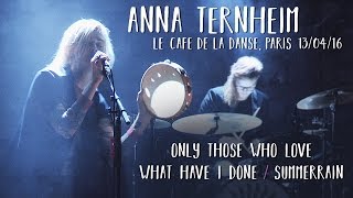 Anna Ternheim - Only Those Who Love / What Have I Done / Summerrain