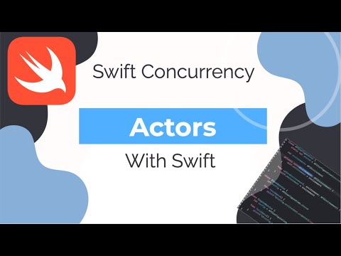 Swift Concurrency | Understanding Actors