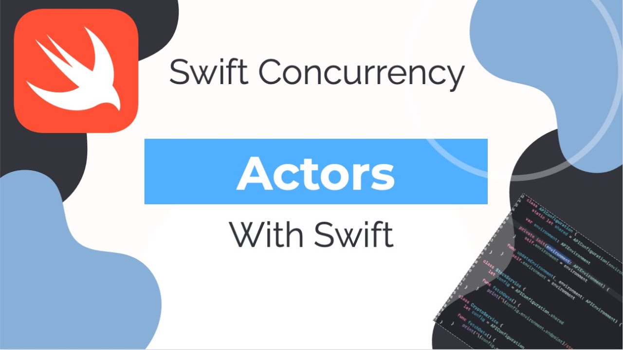 Swift Concurrency | Understanding Actors