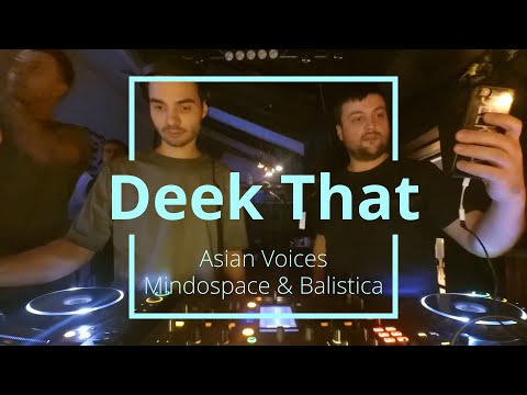 Deek That Dj Set Asian Voices Mindospace Balistica R_sound