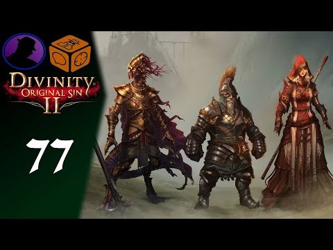 Let's Play Divinity Original Sin 2 - Part 77 - A Little Drooly!