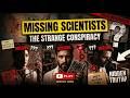 WHAT'S GOING ON WITH SCIENTISTS - CONSPIRACY THEORY? OR CONSPIRACY FACT?