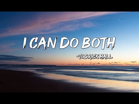 Todrick Hall - Both (Lyrics) "I can do both"
