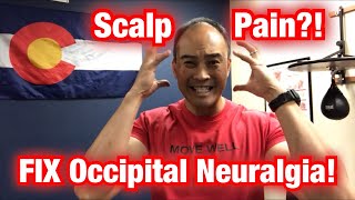 Scalp Pain? Electric Shock Feeling? How to Fix Occipital Neuralgia! | Dr Wil & Dr K