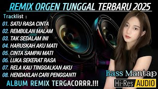 Download lagu SATU RASA CINTA - REMIX ORGEN TUNGGAL TERBARU 2025 mp3
