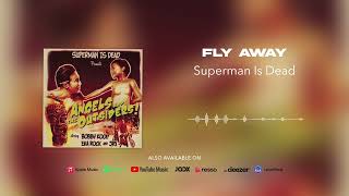 Download lagu Superman Is Dead - Fly Away mp3