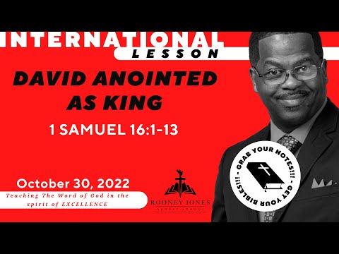 David Anointed as King, 1 Samuel 16:1-13, October 30, 2022, Sunday school Lesson, International