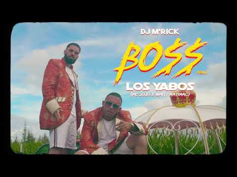 DJ M'RICK - BOSS feat. LOS YABOS (Clip Officiel)