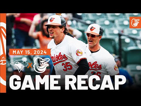Blue Jays vs. Orioles Game Recap (5/15/24) | MLB Highlights | Baltimore Orioles