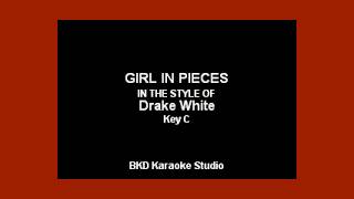 Drake White - Girl In Pieces (Karaoke with Lyrics)