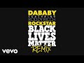 DaBaby - ROCKSTAR ft. Roddy Ricch (BLM Remix) ft. Roddy Ricch DaBaby - ROCKSTAR ft. Roddy Ricch (BLM Remix) ft. Roddy Ricch