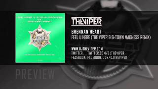 Brennan Heart - Feel U Here (The Viper &amp; G-Town Madness Remix)